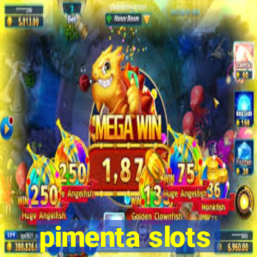 pimenta slots